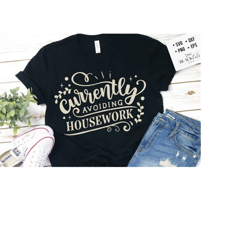 24102023175623-currently-avoiding-housework-svg-sassy-svg-sarcastic-svg-image-1.jpg