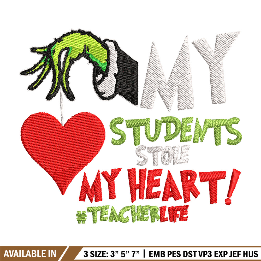 My Students Stole My Heart Embroidery design, Grinch Christmas Embroidery, Grinch design, logo shirt, Digital download.jpg
