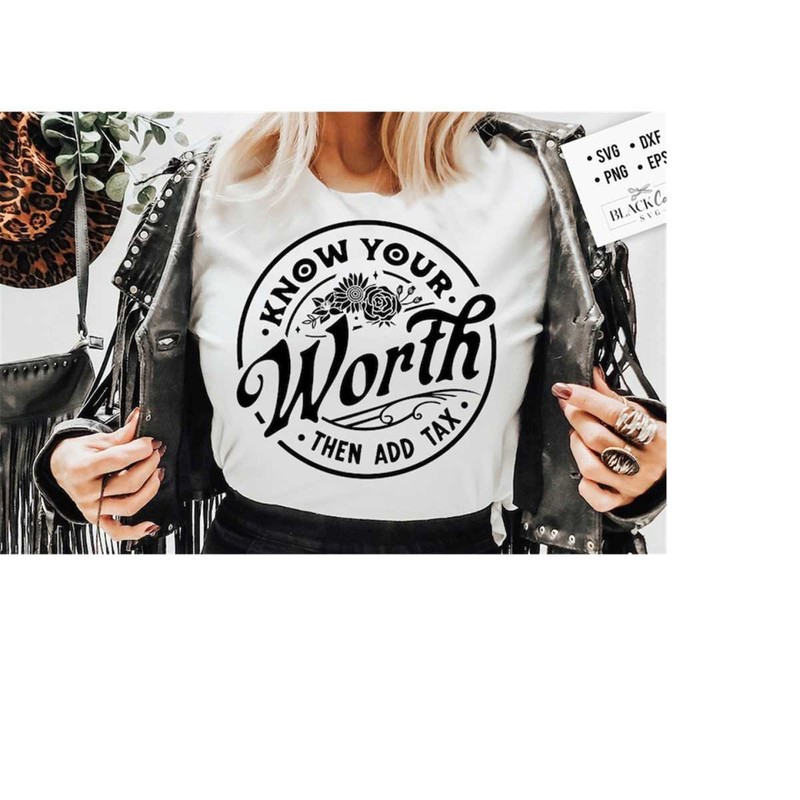 24102023175714-know-your-worth-svg-then-add-tax-svg-empowered-woman-svg-image-1.jpg
