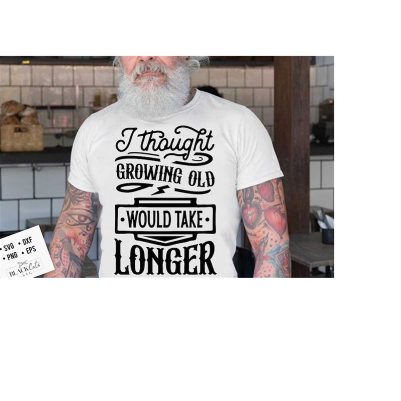 24102023175730-i-thought-growing-older-would-take-longer-svg-birthday-image-1.jpg