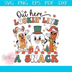 dental christmas out here lookin like a snack svg file