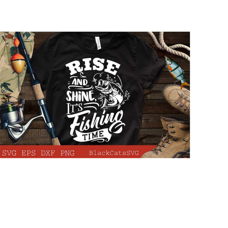 24102023175743-rise-and-shine-its-fishing-time-svg-fishing-poster-svg-image-1.jpg