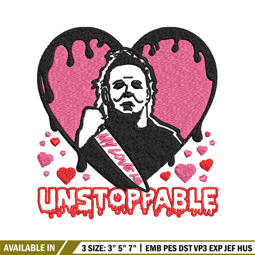 My love is Unstoppable Embroidery design, Michael Myers Embroidery, Embroidery File, halloween design, Digital download..jpg