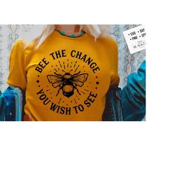 bee the change you wish to see svg, bee svg, sunflower svg, honey bee svg, honey svg, bee quotes svg,