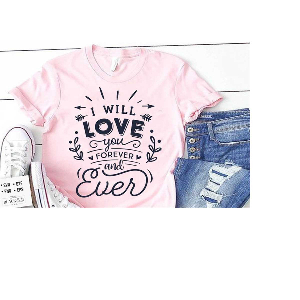 2410202318033-i-will-love-you-forever-svg-valentines-day-svg-image-1.jpg