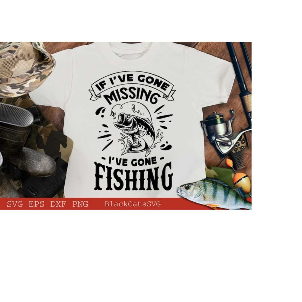 2410202318142-if-ive-gone-missing-ive-gone-fishing-svg-fish-svg-image-1.jpg