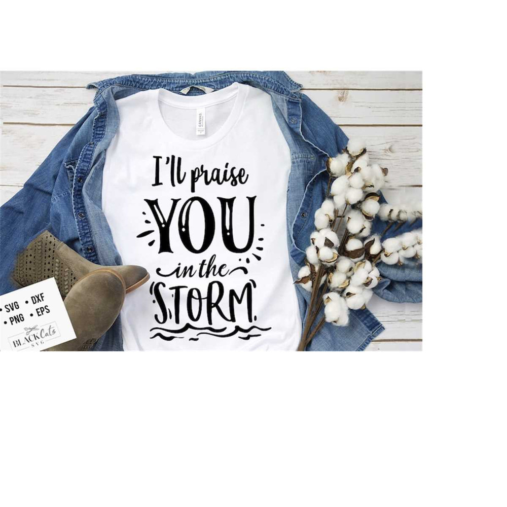 241020231822-ill-praise-you-in-the-storm-svg-bible-svg-storm-svg-image-1.jpg