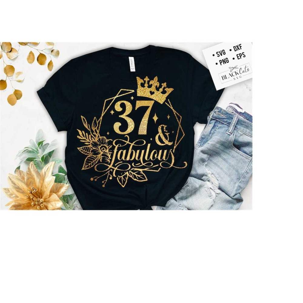 2410202318213-37-and-fabulous-svg-37th-birthday-37-fabulous-cut-file-37-image-1.jpg