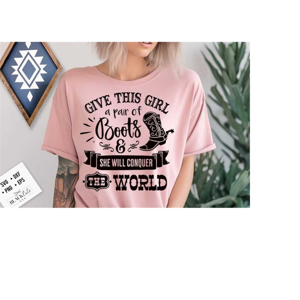 2410202318231-give-this-girl-a-pair-of-boots-svg-country-girl-svg-southern-image-1.jpg