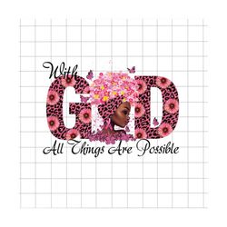 With God All Things Are Possible Png, Breast Cancer Black Girl Png, Breast Cancer Awareness Png, Cancer Ribbon Png,Breast Cancer Butterflies
