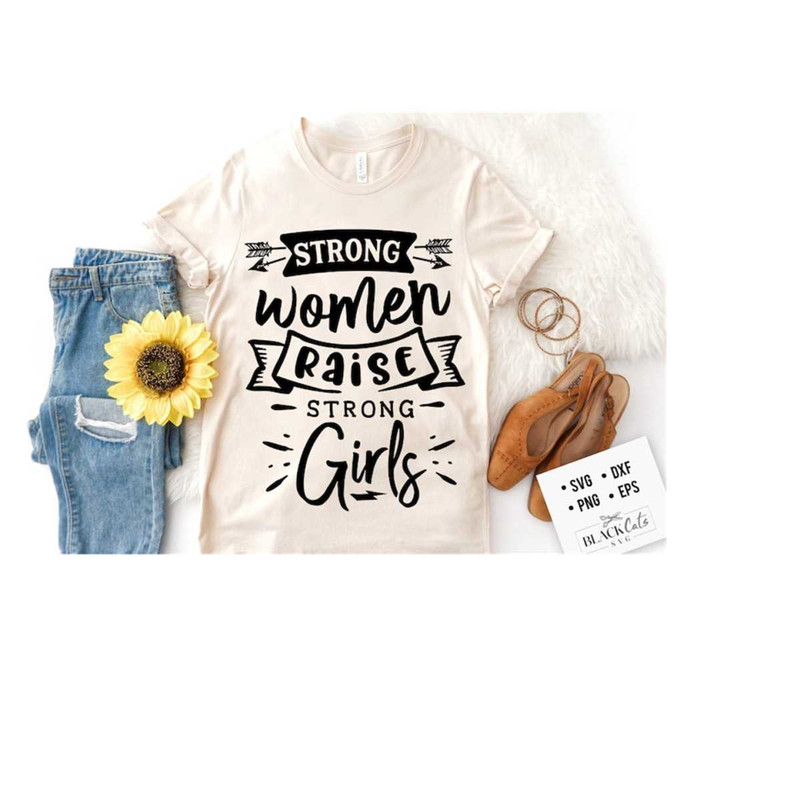 2410202318310-strong-women-raise-strong-girls-svg-strong-woman-svg-image-1.jpg