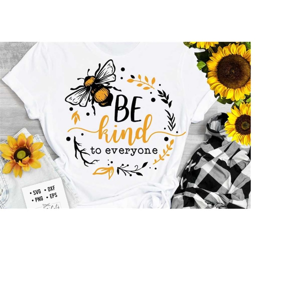 2410202318439-be-kind-to-everyone-svg-bee-svg-sunflower-svg-honey-bee-image-1.jpg