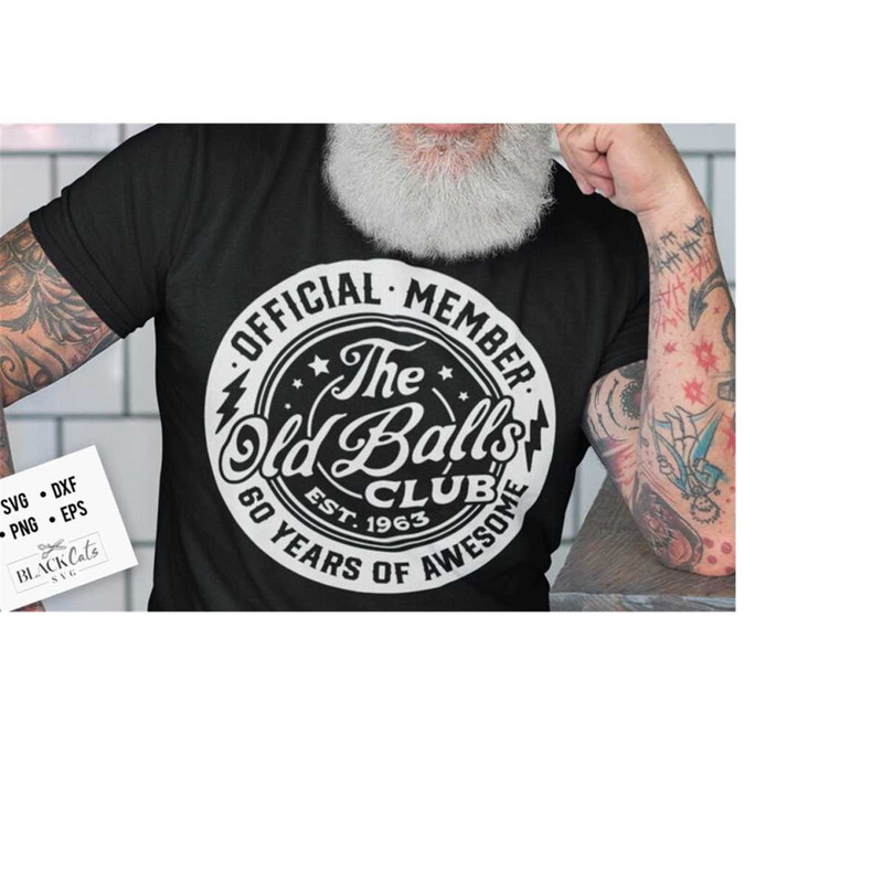 2410202318440-60th-birthday-svg-official-member-the-old-balls-club-svg-est-image-1.jpg