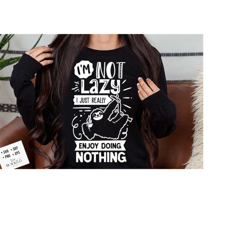 2410202318520-im-not-lazy-i-just-enjoy-doing-nothing-svg-sloth-svg-image-1.jpg