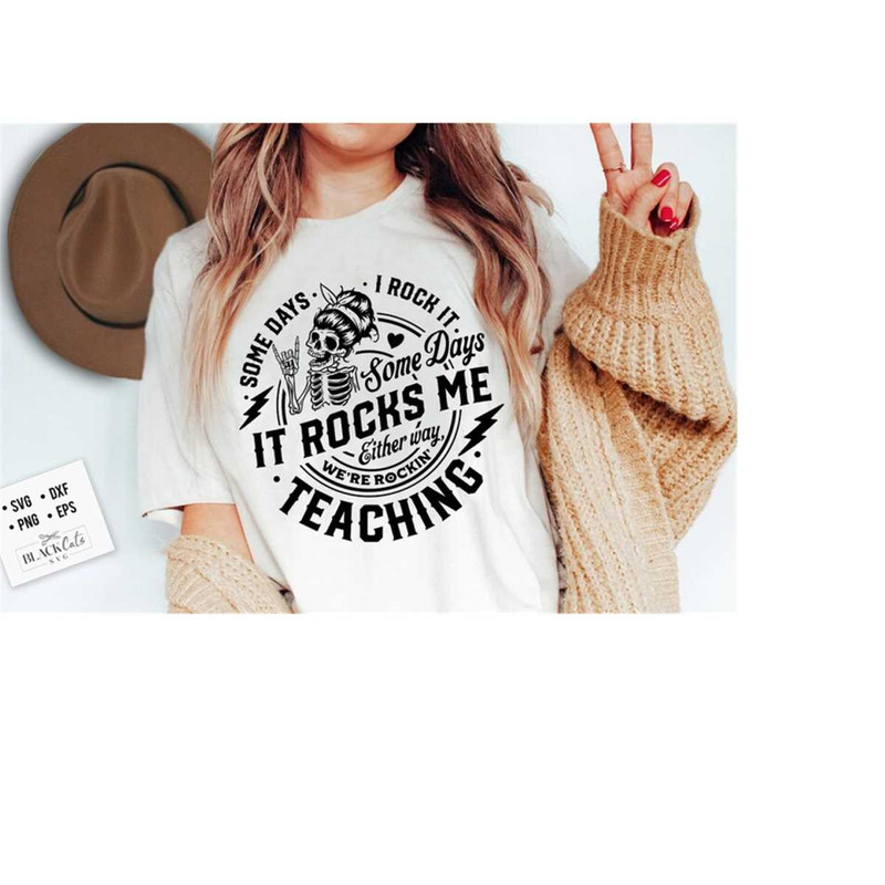 2410202318523-some-days-i-rock-it-some-days-it-rocks-me-svg-teaching-svg-image-1.jpg