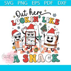 christmas er nurse out here lookin like a snack svg file