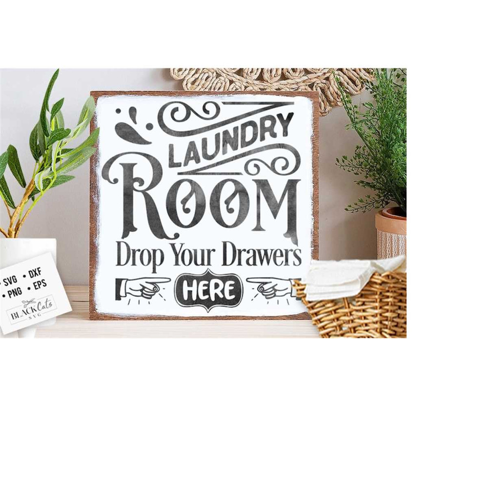 241020231877-laundry-room-drop-your-drawers-here-svg-laundry-room-svg-image-1.jpg