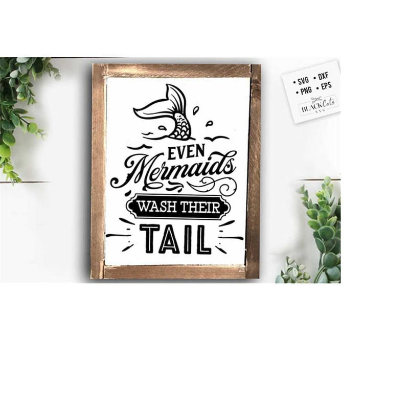 2410202318757-even-mermaids-wash-their-tail-svg-bathroom-svg-bath-svg-image-1.jpg