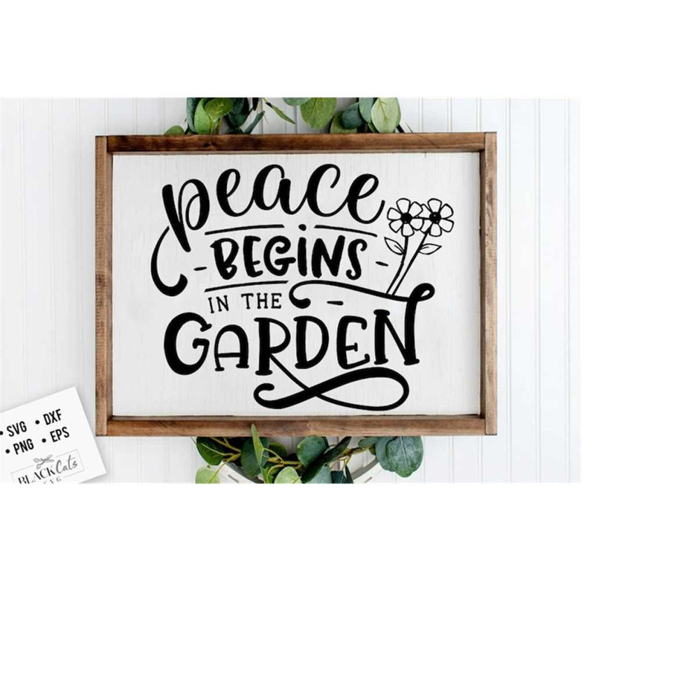 24102023181437-peace-begins-in-the-garden-svg-garden-svg-gardening-svg-image-1.jpg