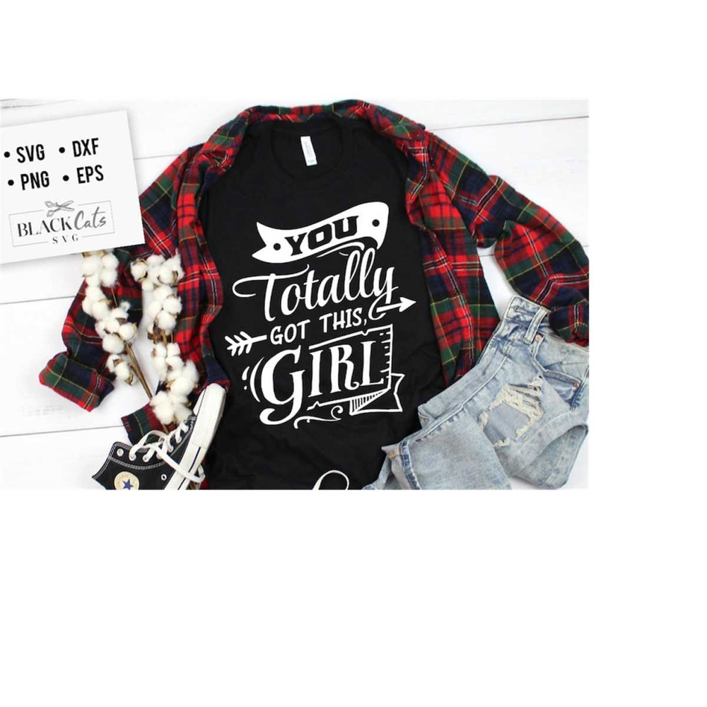 24102023182344-you-totally-got-this-girl-svg-strong-woman-svg-image-1.jpg