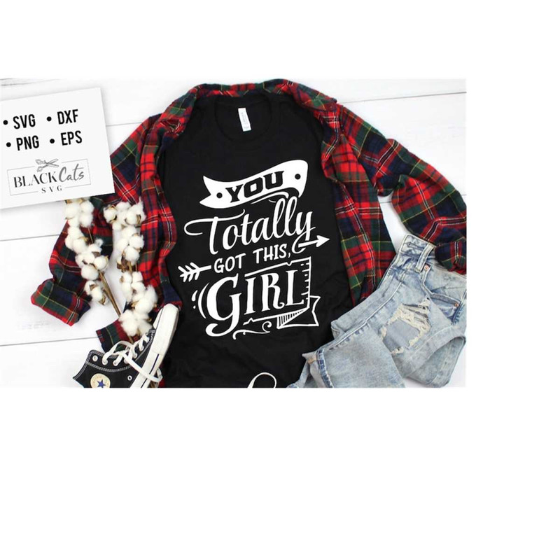 24102023182344-you-totally-got-this-girl-svg-strong-woman-svg-image-1.jpg