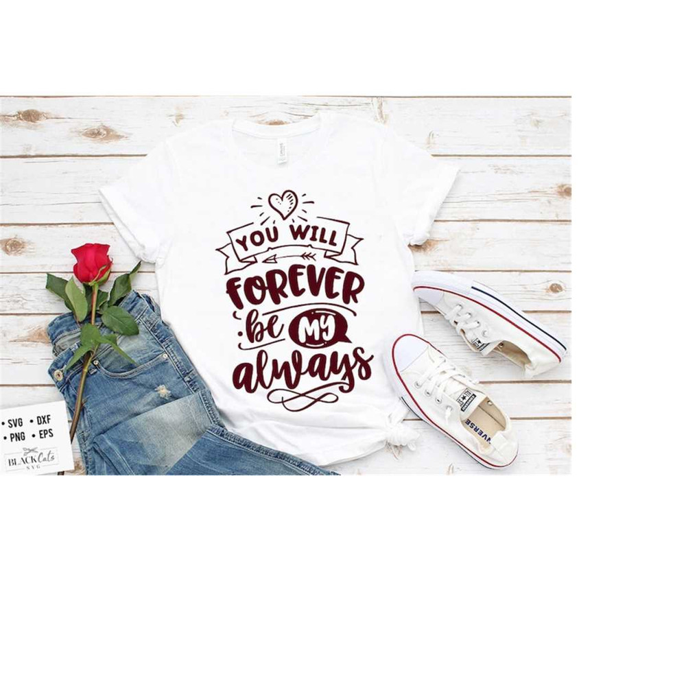 24102023182618-you-will-forever-be-my-always-svg-valentines-day-svg-image-1.jpg