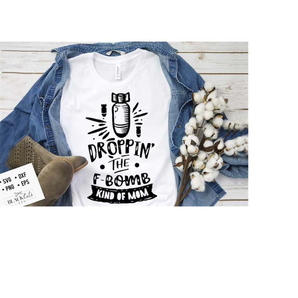 24102023182826-droppin-the-f-bomb-kinda-mom-svg-mom-life-svg-mom-svg-image-1.jpg