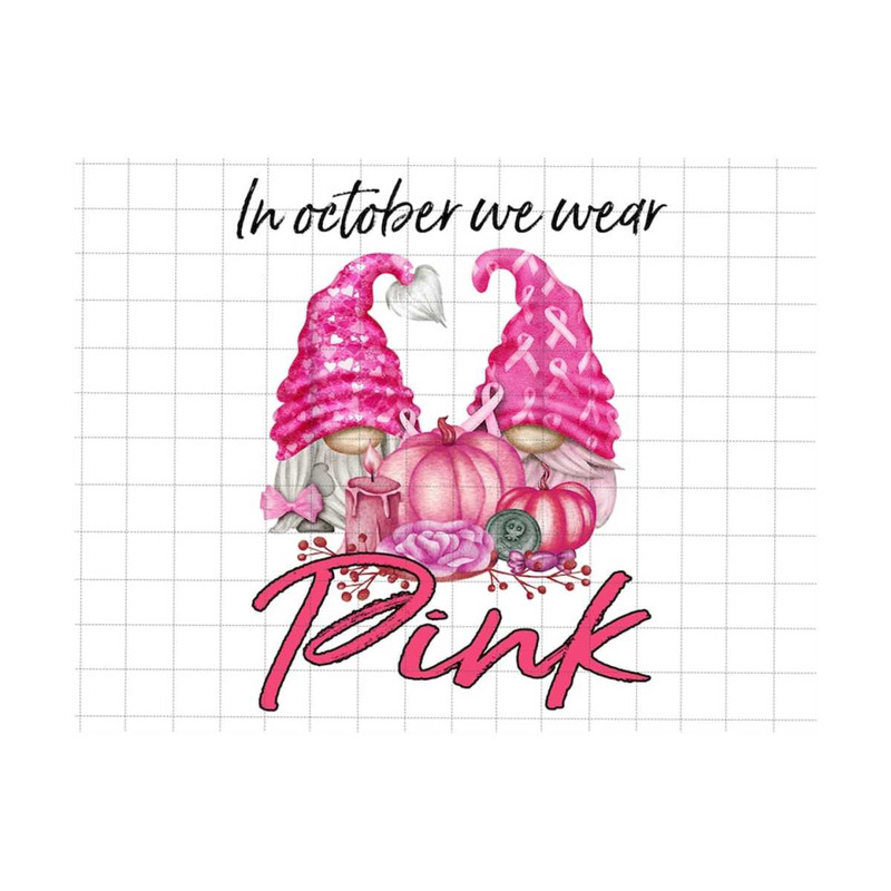 24102023182858-in-october-we-wear-pink-png-gnomes-breast-cancer-awareness-image-1.jpg