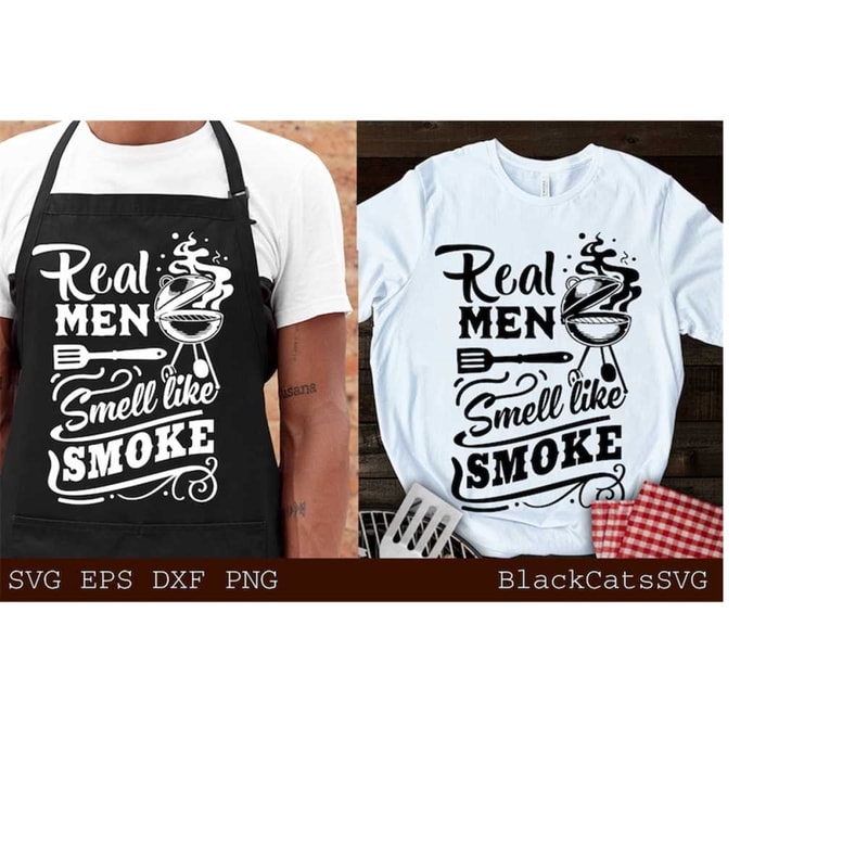 2410202318318-real-men-smell-like-smoke-svg-barbecue-svg-grilling-svg-image-1.jpg