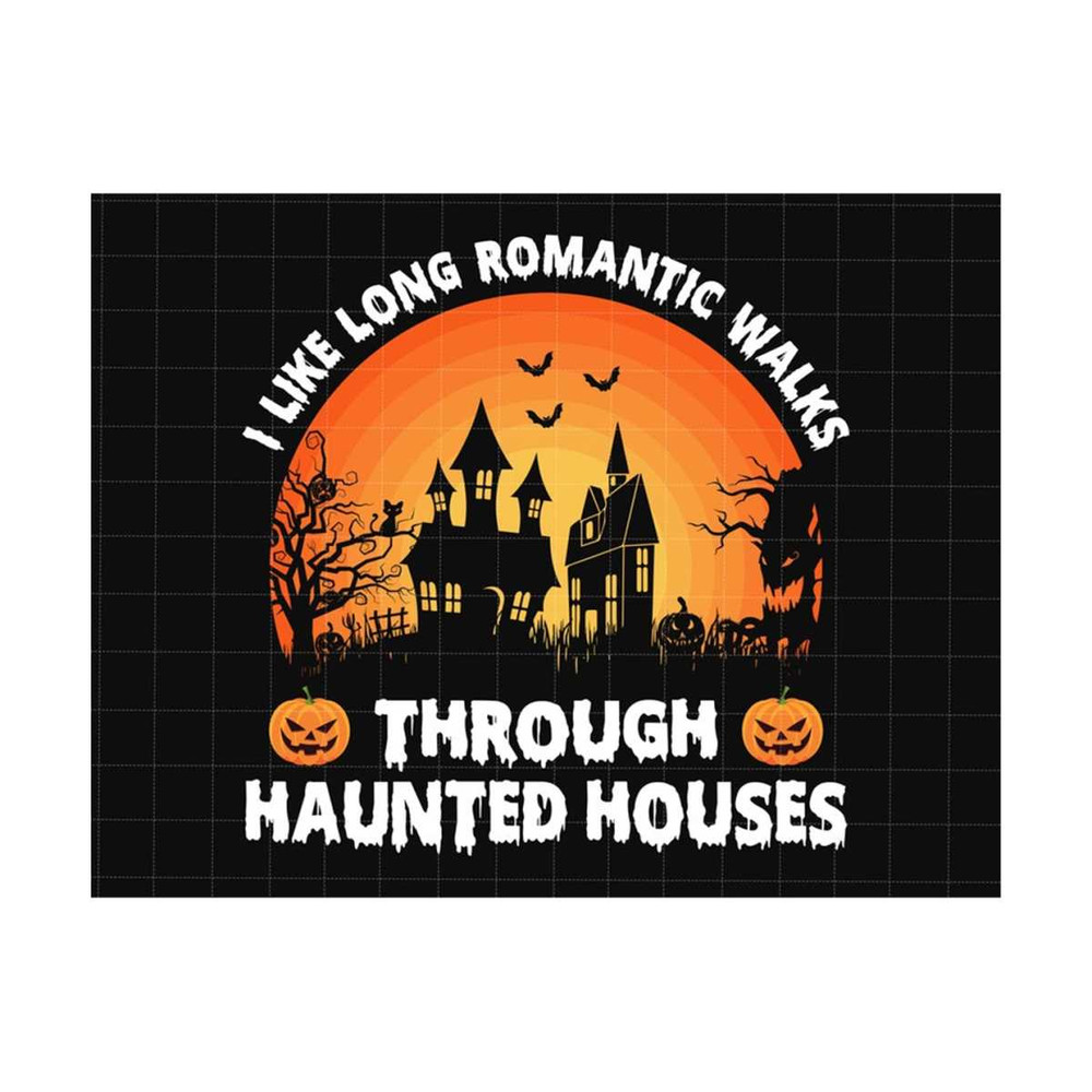2410202318313-i-like-long-romantic-walks-through-haunted-houses-halloween-image-1.jpg