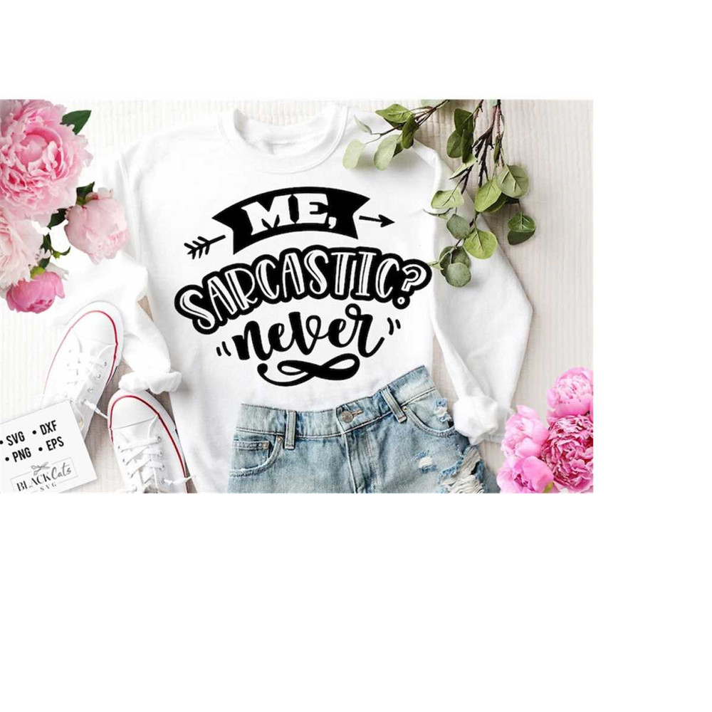 24102023183118-me-sarcastic-never-svg-sassy-svg-sarcastic-svg-funny-svg-image-1.jpg