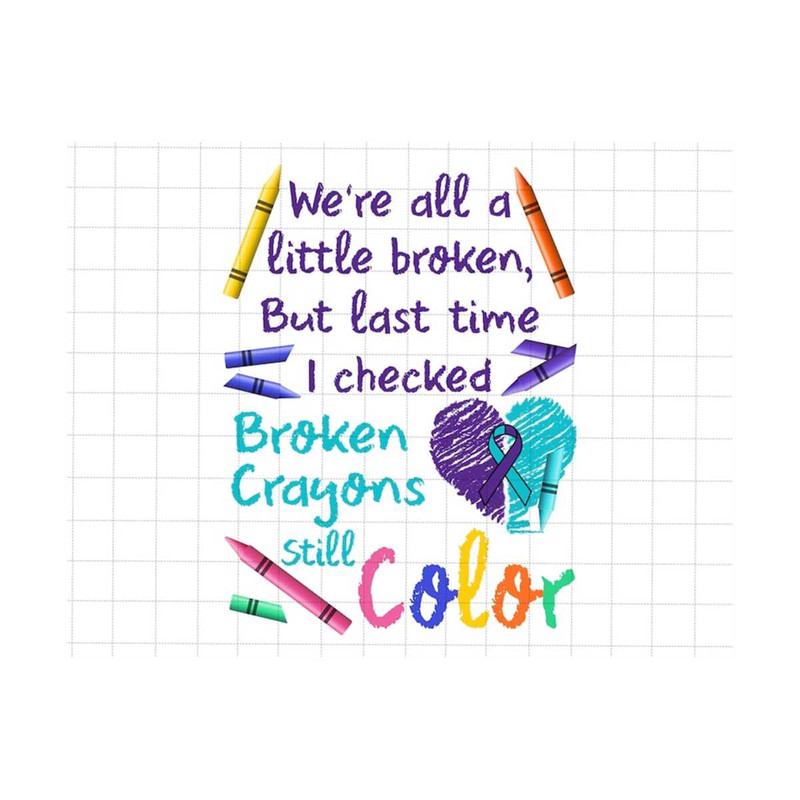 24102023183240-were-all-a-little-broken-png-broken-crayons-still-color-image-1.jpg