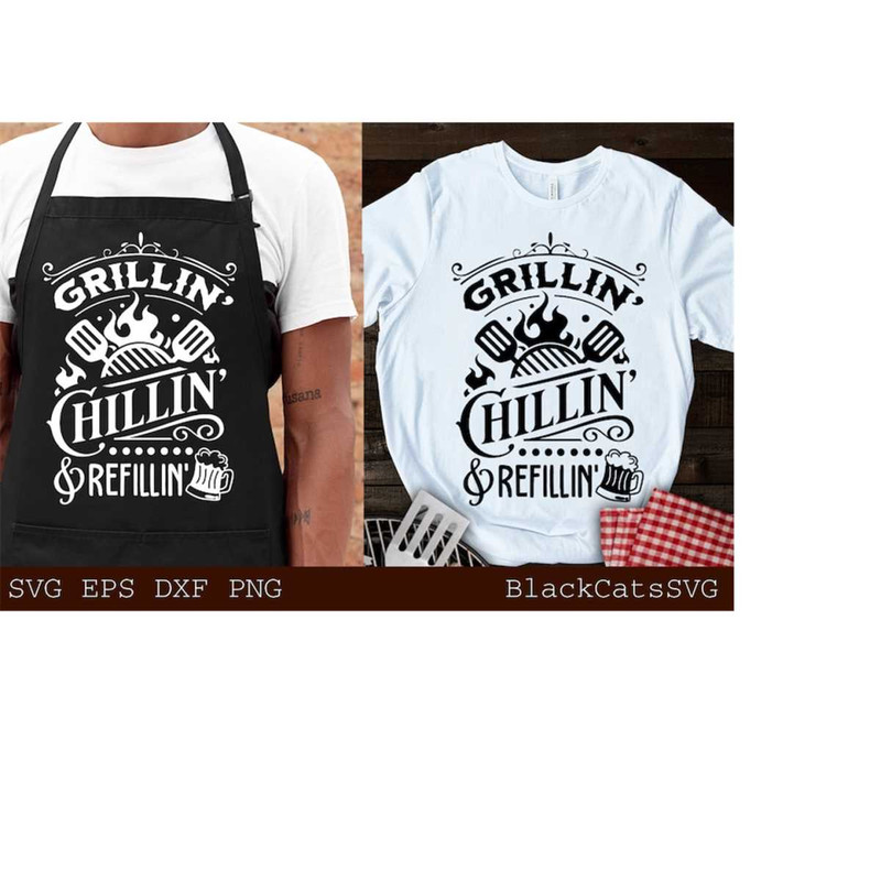 24102023183349-grillin-chillin-and-refillin-svg-grilling-svg-bbq-dad-svg-image-1.jpg