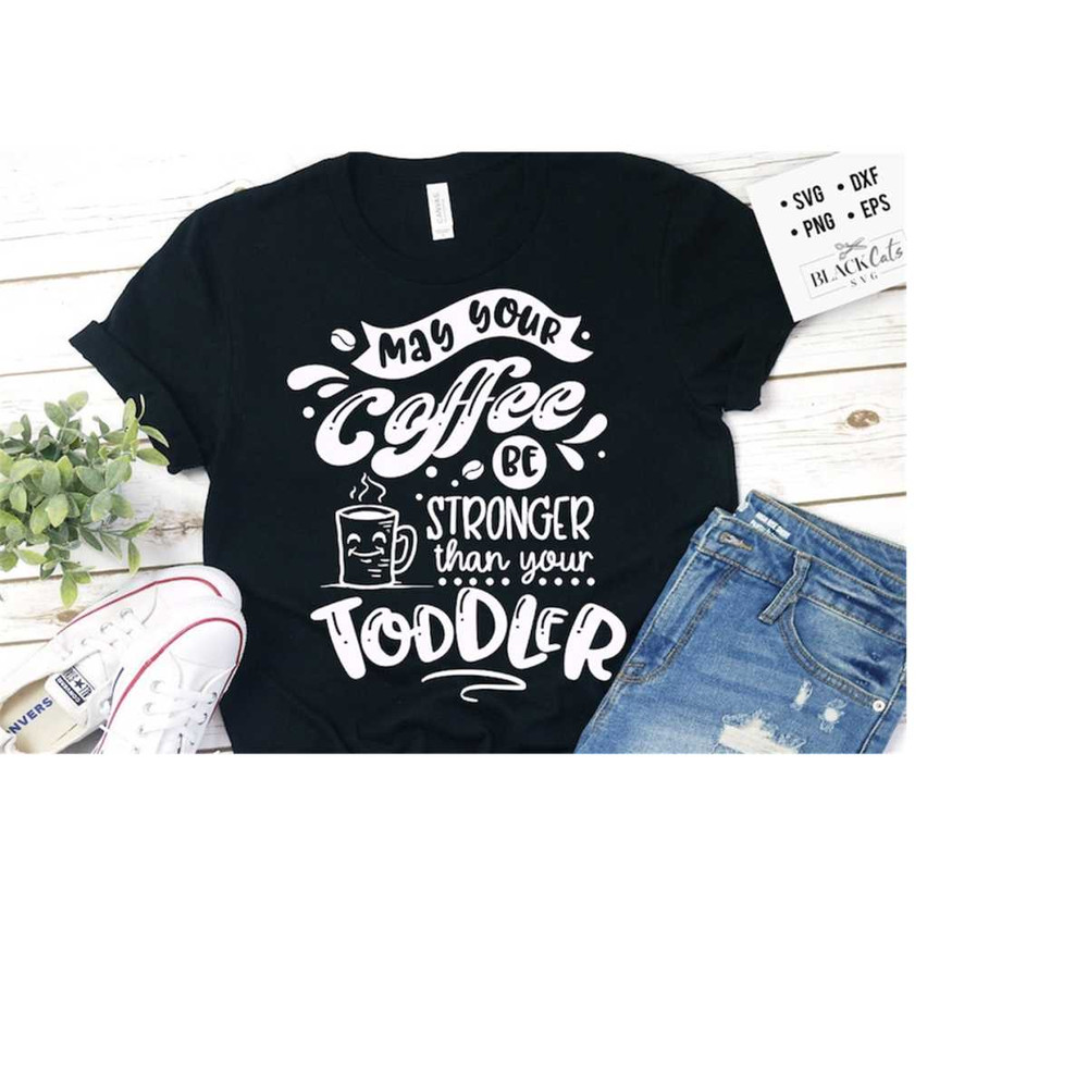 24102023183839-may-your-coffee-be-stronger-svg-mom-life-svg-mom-svg-image-1.jpg
