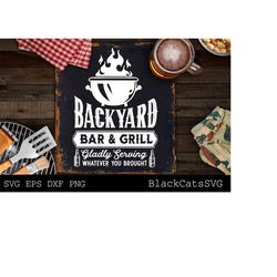 backyard bar and grill svg, grilling svg, bbq svg, dad's bar and grill svg, father's day gift svg, bbq cut file, gladly serving svg