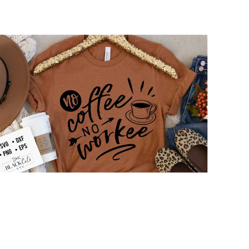 24102023184046-no-coffee-no-workee-svg-coffee-svg-coffee-lover-svg-image-1.jpg