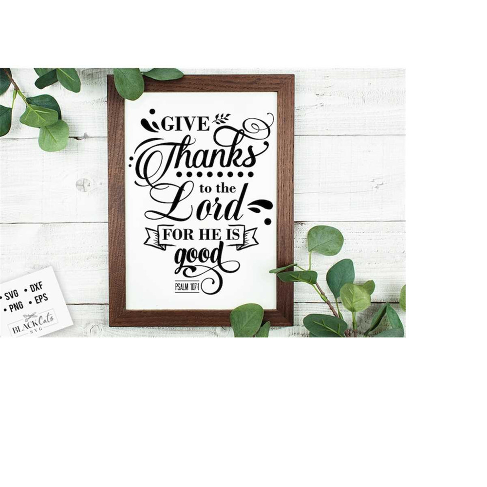 24102023184214-give-thanks-to-the-lord-for-he-is-good-svg-thanksgiving-svg-image-1.jpg