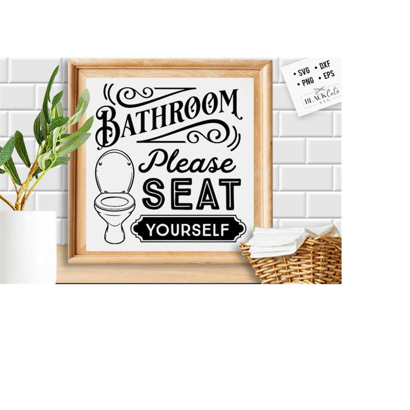 24102023184333-bathroom-please-seat-yourself-svg-bathroom-svg-bath-svg-image-1.jpg