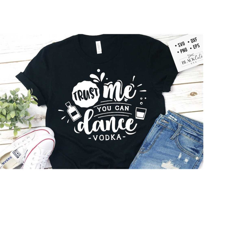 2410202318445-trust-me-you-can-dance-svg-sassy-svg-sarcastic-svg-funny-image-1.jpg