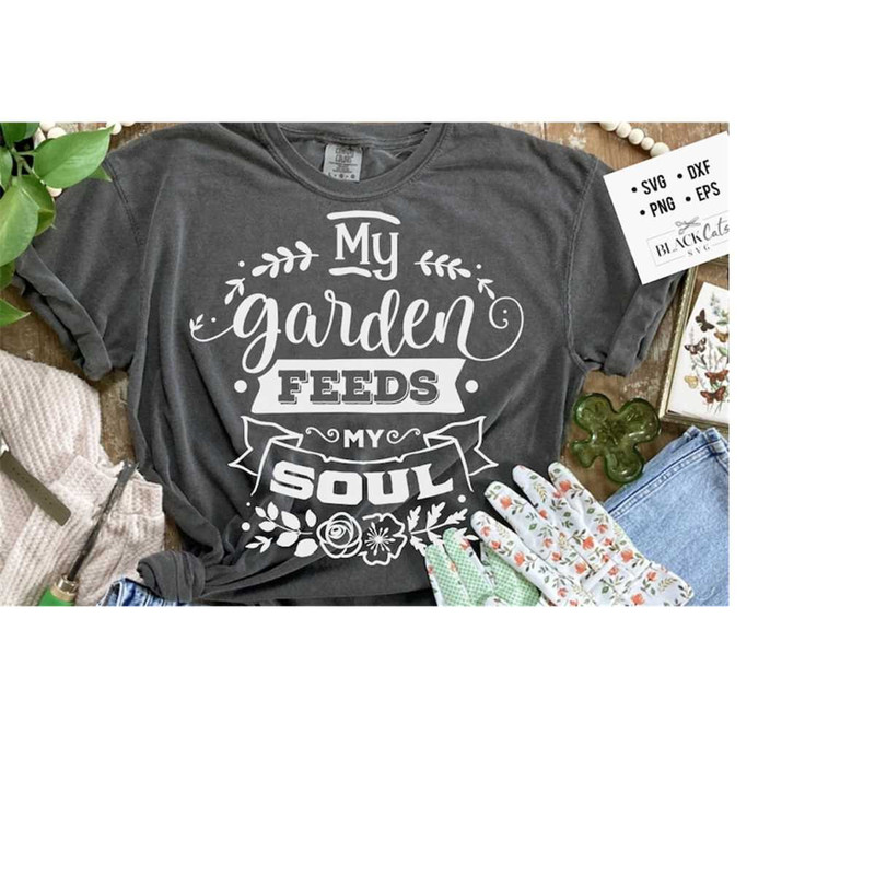 24102023184553-my-garden-feeds-my-soul-svg-garden-svg-gardening-svg-plants-image-1.jpg