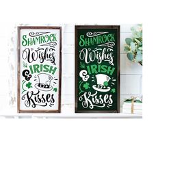 irish kisses and shamrock wishes svg, st patrick svg, st patricks day svg, st patrick's day svg, st patricks svg, shamrock svg, clover svg