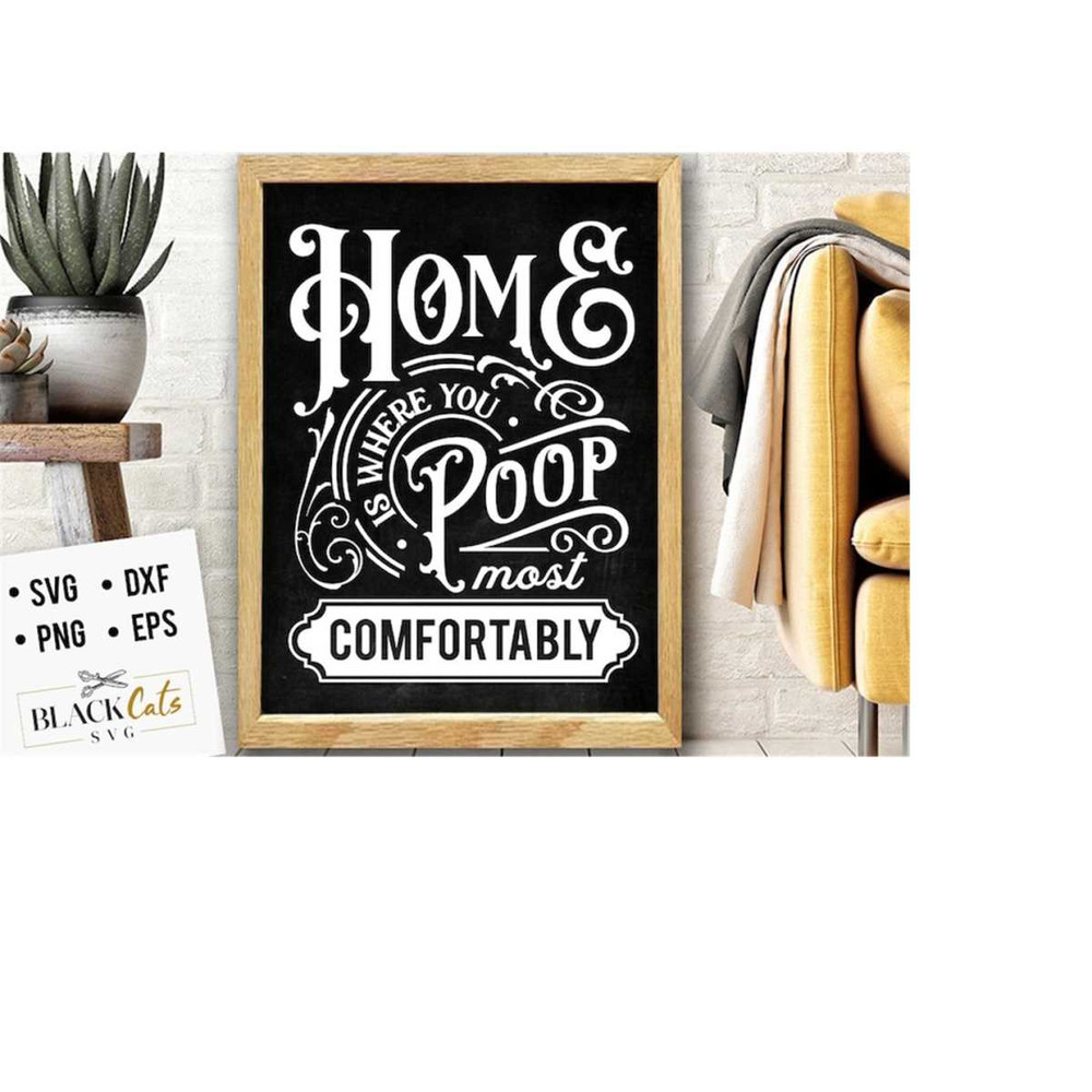 24102023184651-home-is-where-you-poop-svg-bathroom-svg-bath-svg-rules-svg-image-1.jpg