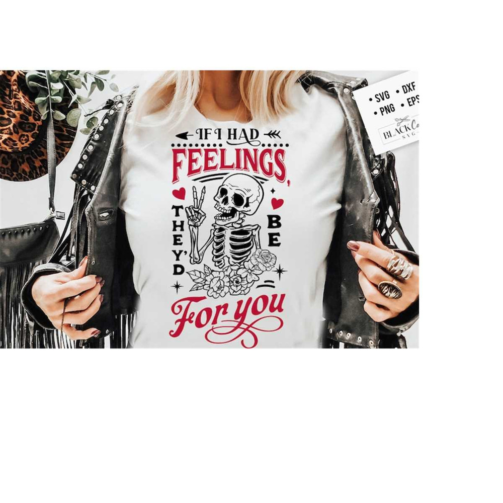 24102023184940-skeleton-valentines-day-svg-if-i-had-feelings-theyd-be-image-1.jpg