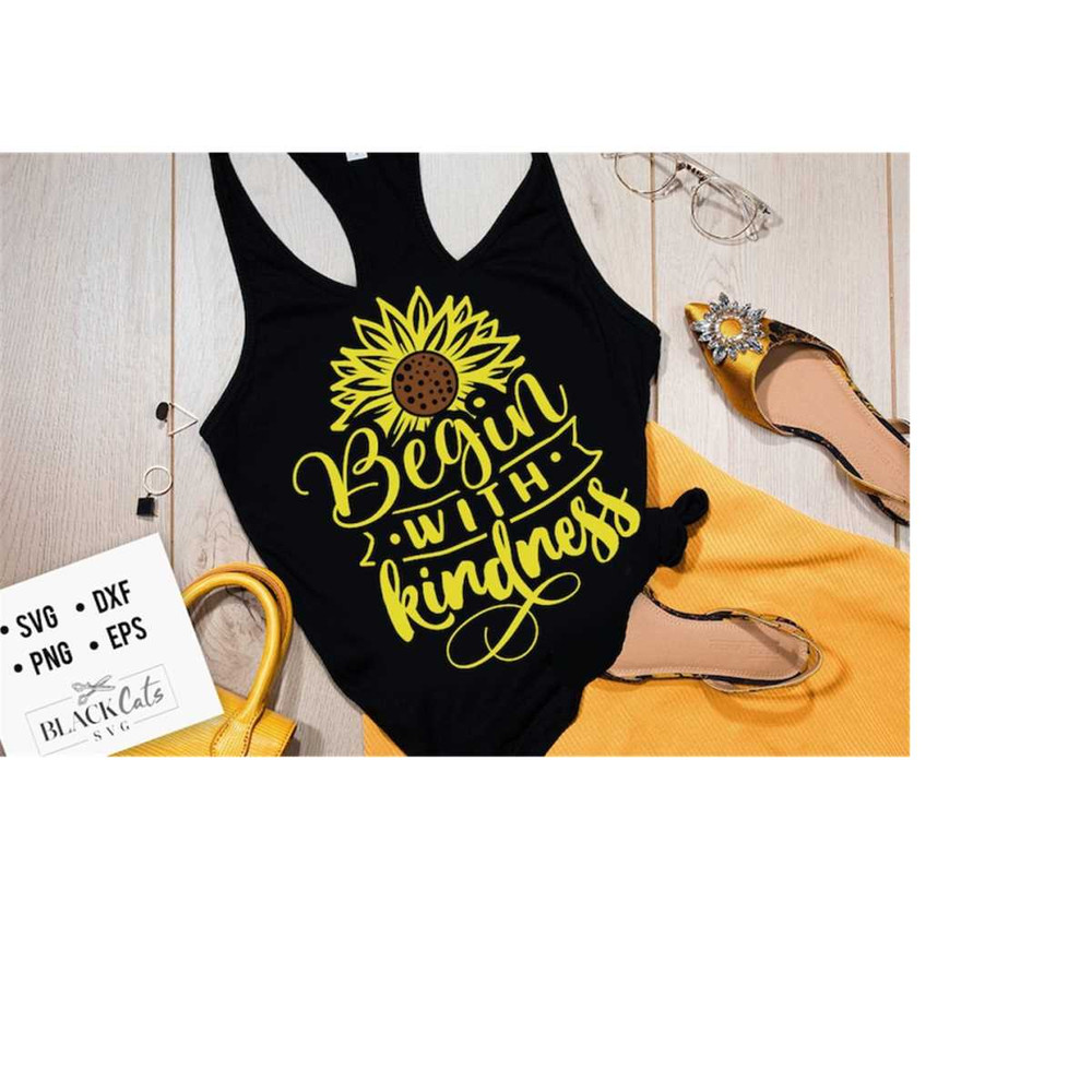 24102023185154-begin-with-kindness-svg-sunflower-svg-sunflower-quotes-svg-image-1.jpg