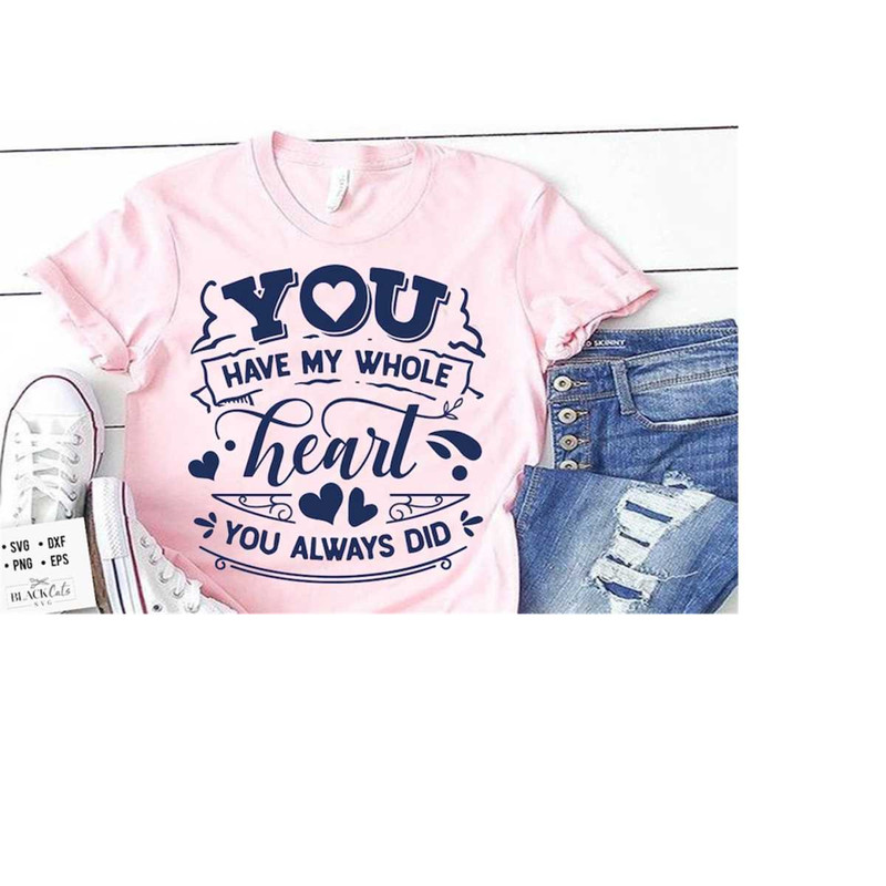 24102023185258-you-have-my-whole-heart-svg-valentines-day-svg-image-1.jpg
