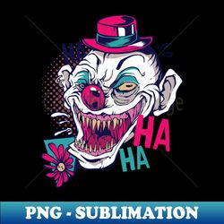 creepy clown laugh scary colorful clown with a creepy smile ha ha ha halloween - unique sublimation png download - unleash your creativity
