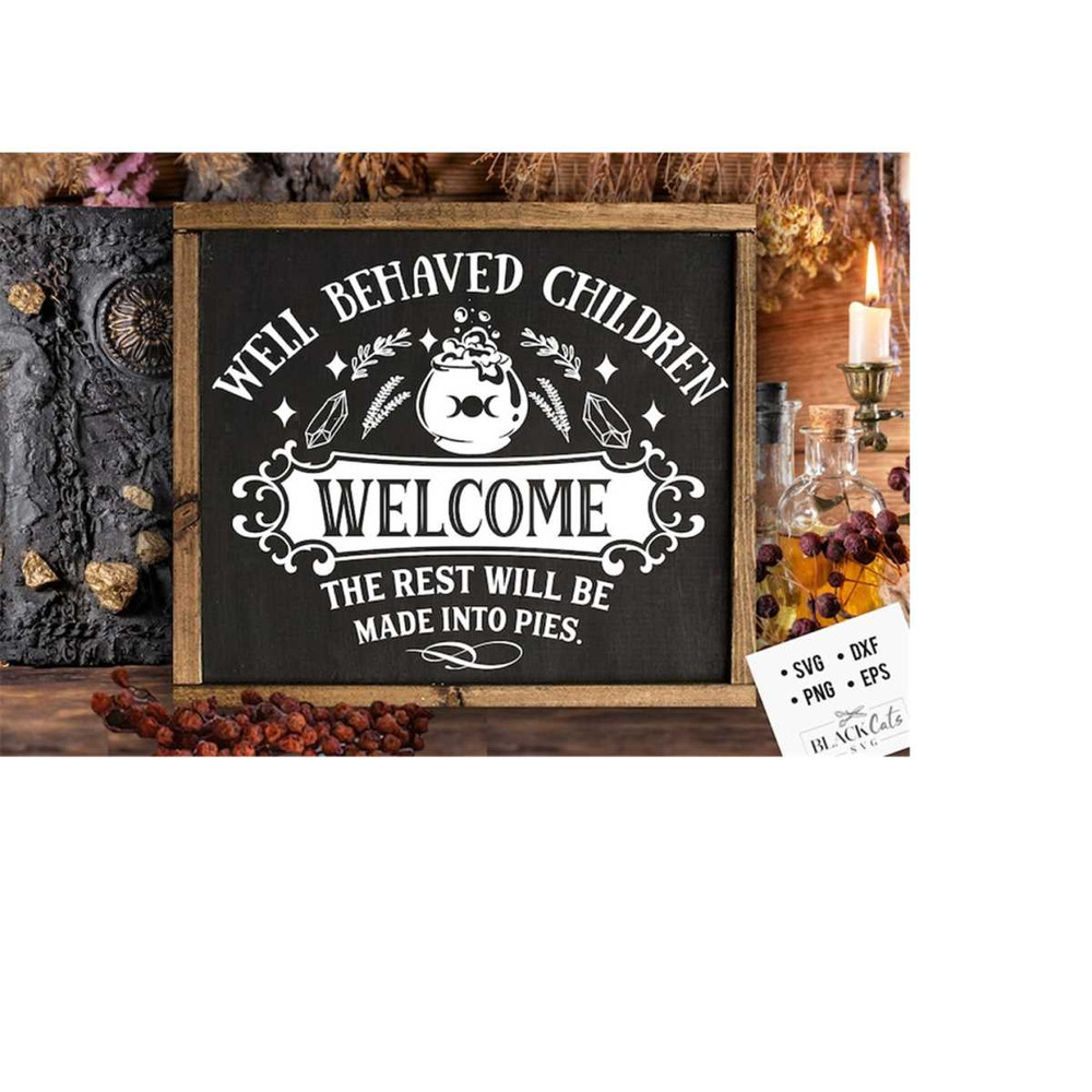 24102023185523-well-behaved-children-welcome-svg-witch-kitchen-svg-magic-image-1.jpg