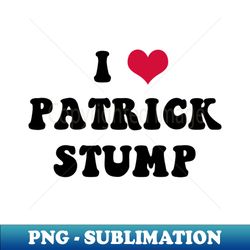 i heart patrick stump black - sublimation-ready png file - vibrant and eye-catching typography