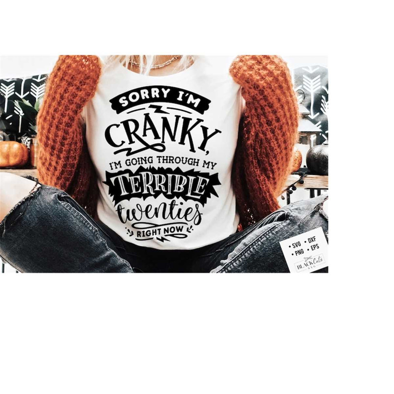 2410202318583-terrible-twenties-svg-sorry-im-cranky-im-in-my-image-1.jpg