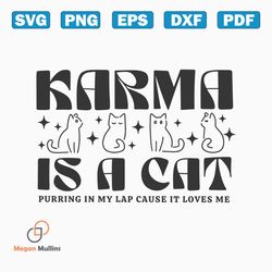 funny karma is a cat purring in my lap svg download file